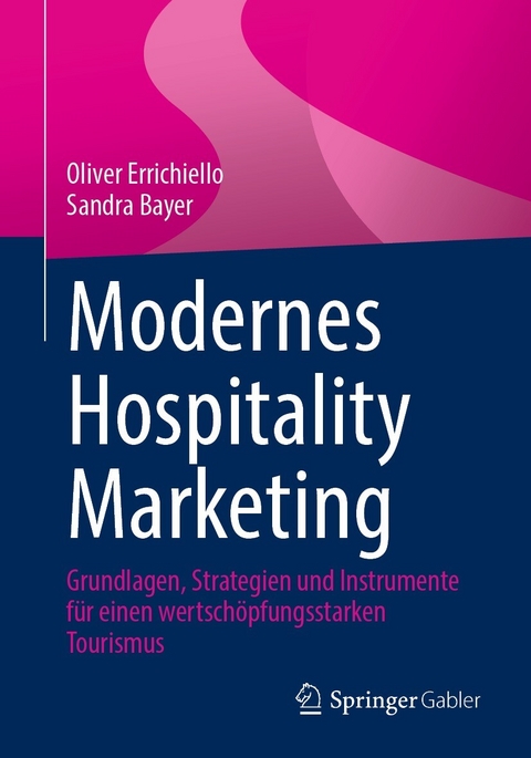 Modernes Hospitality Marketing -  Oliver Errichiello,  Sandra Bayer
