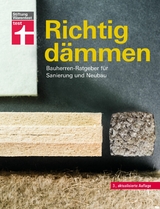 Richtig dämmen - Passende Dämmung ermitteln - Dämmstoffe im Überblick - mit Anweisungen zum Selbermachen - Arnold Drewer,  ipeG-Institut GmbH