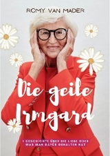 Die geile Irmgard - Romy van Mader