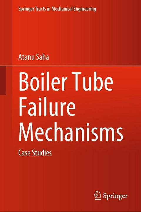 Boiler Tube Failure Mechanisms -  Atanu Saha