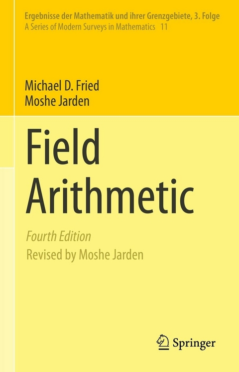 Field Arithmetic - Michael D. Fried, Moshe Jarden