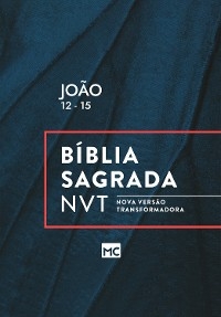 João 12 - 15, NVT -  Editora Mundo Cristão