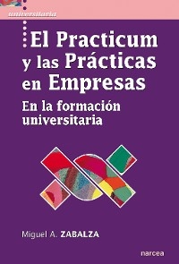 El practicum y las prácticas en empresas - Miguel Ángel Zabalza