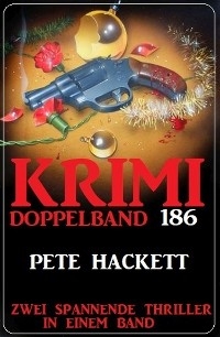 Krimi Doppelband 186 - Pete Hackett