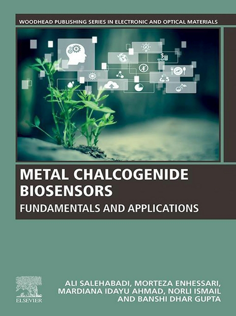 Metal Chalcogenide Biosensors -  Mardiana Idayu Ahmad,  Morteza Enhessari,  Banshi Dhar Gupta,  Norli Ismail,  Ali Salehabadi