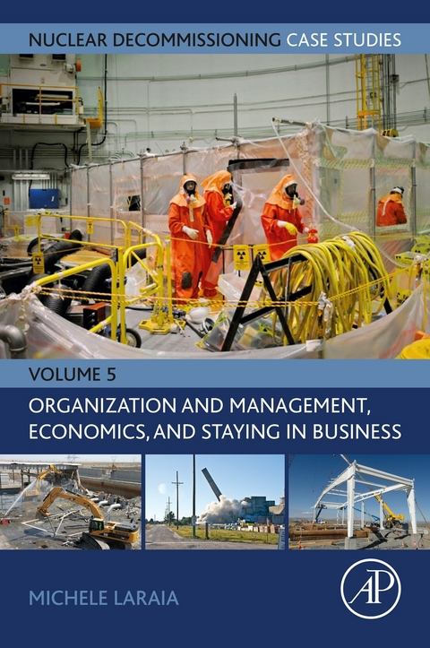 Nuclear Decommissioning Case Studies: Organization and Management, Economics, and Staying in Business - 