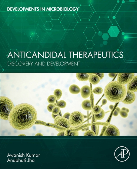 Anticandidal Therapeutics -  Anubhuti Jha,  Awanish Kumar