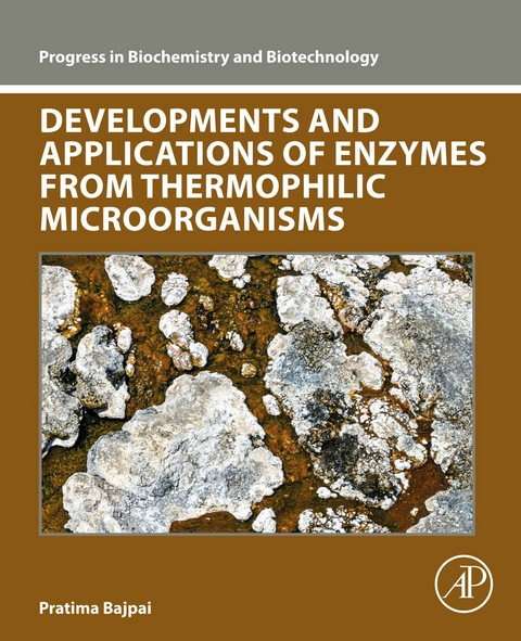 Developments and Applications of Enzymes From Thermophilic Microorganisms -  Pratima Bajpai