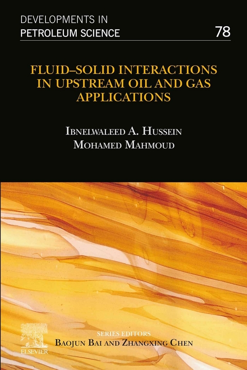 Fluid-Solid Interactions in Upstream Oil and Gas Applications - 