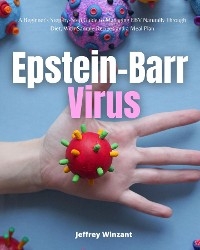 Epstein-Barr Virus -  Jeffrey Winzant