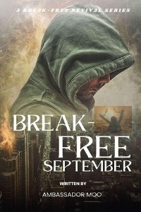 Break-free -  Daily Revival Prayers - September - Towards SPIRITUAL WARFARE -  Ambassador Monday O Ogbe