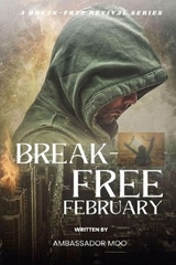 Break-free - Daily Revival Prayers - February - Towards God' Purpose -  Ambassador Monday O Ogbe