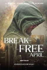 Break-free - Daily Revival Prayers - April - Towards MULTIPLICATION -  Ambassador Monday O Ogbe