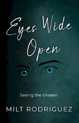 Eyes Wide Open - Milt Rodriguez