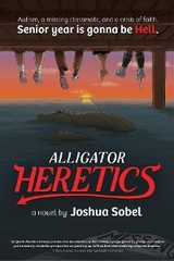 Alligator Heretics - Joshua Sobel