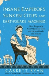 Insane Emperors, Sunken Cities, and Earthquake Machines -  Garrett Ryan