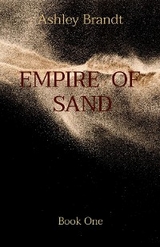 EMPIRE  OF  SAND -  Ashley Brandt