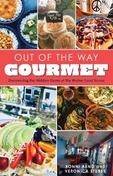 Out of the Way Gourmet -  Ronni Arno,  Veronica Stubbs