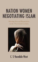 Nation Women Negotiating Islam -  C. S'thembile West