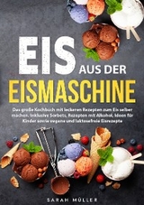 Eis aus der Eismaschine - Sarah Müller