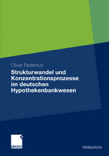 Strukturwandel und Konzentrationsprozesse im deutschen Hypothekenbankwesen - Oliver Redenius