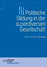 Politische Bildung in der superdiversen Gesellschaft - 