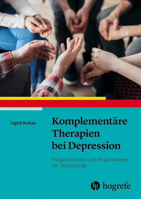 Komplementäre Therapien bei Depression -  Ingrid Kollak