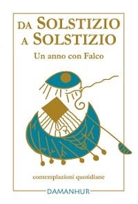 Da Solstizio a Solstizio -  Falco Tarassaco