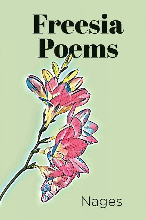 Freesia Poems -  Nages