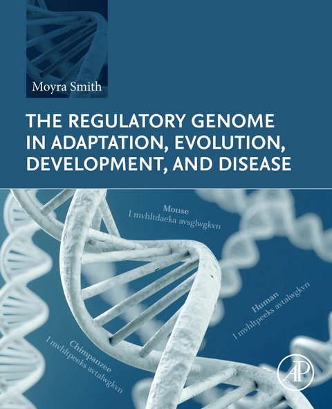 Regulatory Genome in Adaptation, Evolution, Development, and Disease -  Moyra Smith
