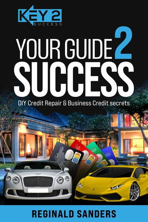 Your Guide 2 Success -  Reginald Sanders