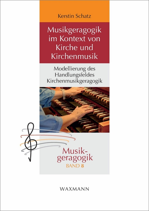 Musikgeragogik im Kontext von Kirche und Kirchenmusik -  Kerstin Schatz