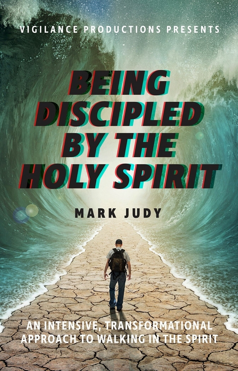 Being Discipled by the Holy Spirit -  Mark Judy