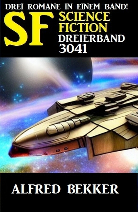 Science Fiction Dreierband 3041 -  Alfred Bekker