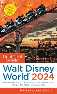 Unofficial Guide to Walt Disney World 2024 -  Bob Sehlinger,  Len Testa