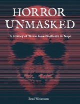 Horror Unmasked - Brad Weismann