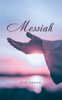 Messiah -  Evie Erwin