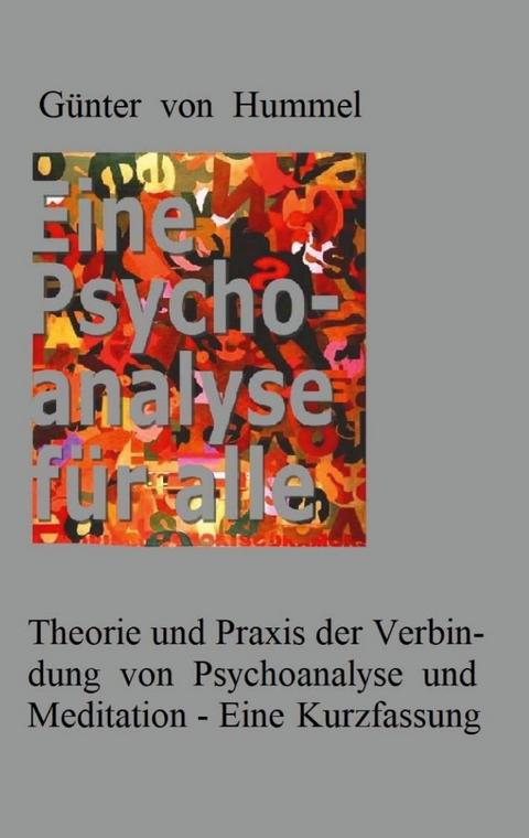 Eine Psychoanalyse für alle - Günter von Hummel