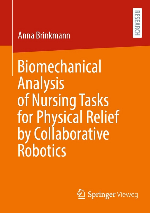 Biomechanical Analysis of Nursing Tasks for Physical Relief by Collaborative Robotics -  Anna Brinkmann