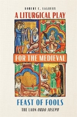 Liturgical Play for the Medieval Feast of Fools -  Robert C. Lagueux