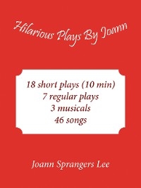 HILARIOUS PLAYS BY JOANN -  Joann Sprangers Lee