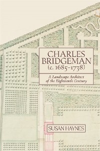 Charles Bridgeman (c.1685-1738) - Susan Haynes