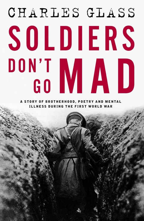 Soldiers Don't Go Mad -  Charles Glass