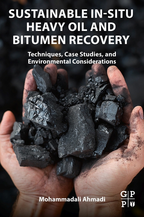 Sustainable In-Situ Heavy Oil and Bitumen Recovery -  Mohammadali Ahmadi
