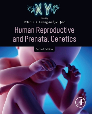 Human Reproductive and Prenatal Genetics - Peter C.K. Leung; Jie Qiao