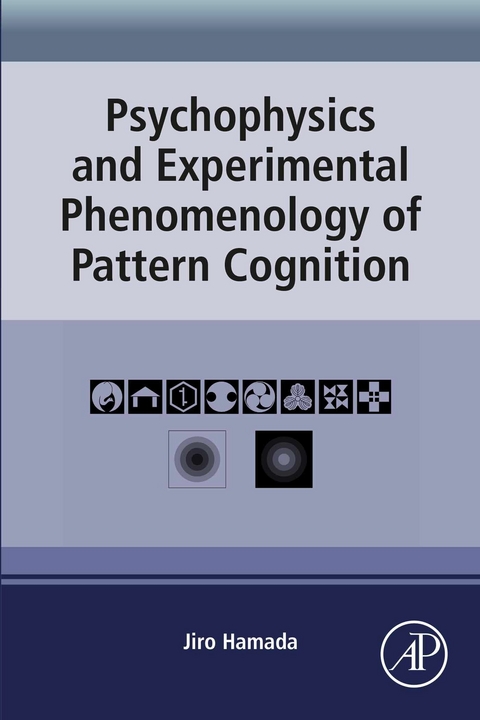 Psychophysics and Experimental Phenomenology of Pattern Cognition -  Jiro Hamada