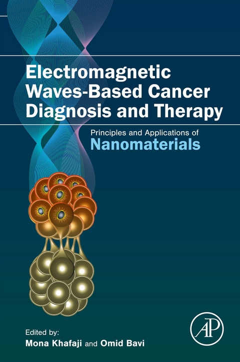 Electromagnetic Waves-Based Cancer Diagnosis and Therapy - 