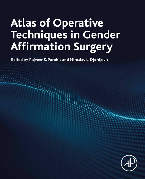 Atlas of Operative Techniques in Gender Affirmation Surgery - 