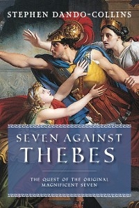 Seven Against Thebes -  STEPHEN DANDO-COLLINS