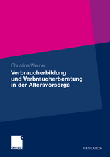 Verbraucherbildung und Verbraucherberatung in der Altersvorsorge - Christina Werner